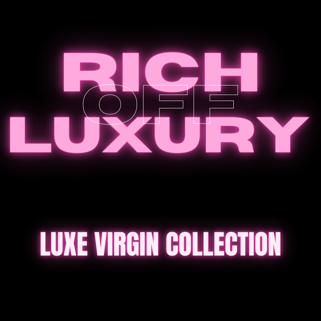 Luxe Virgin Collection